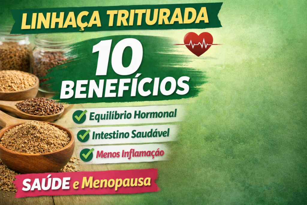 Linhaça faz bem mesmo? 10 benefícios, como usar, quanto consumir e como armazenar (40+)