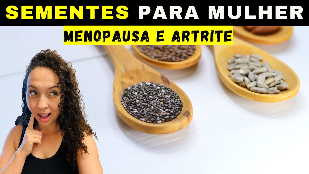 Chia, linhaça e gergelim: sementes anti-inflamatórias para menopausa e dores reumáticas