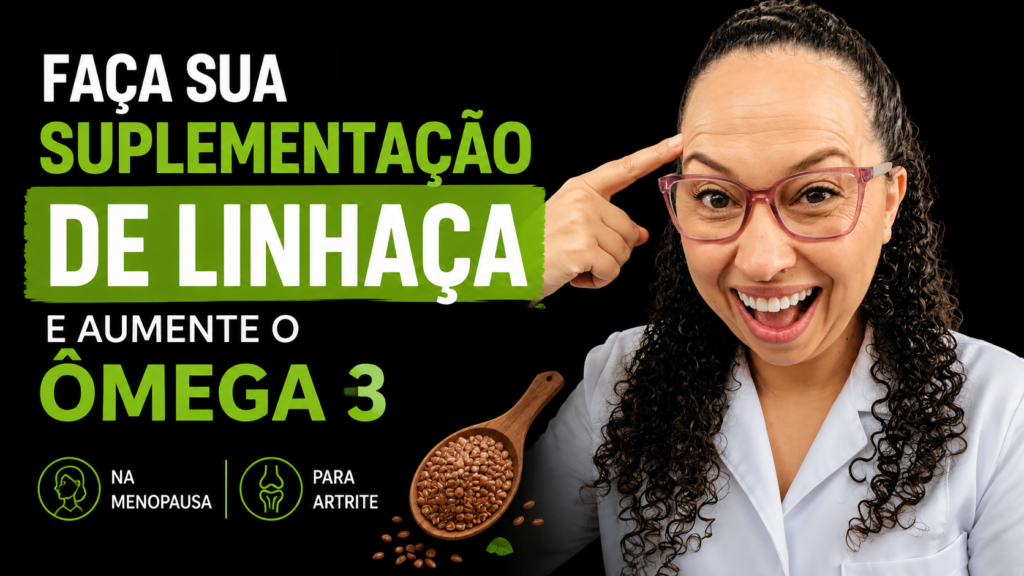 FAÇA SUA SUPLEMENTAÇÃO DE LINHAÇA E AUMENTE O ÔMEGA 3